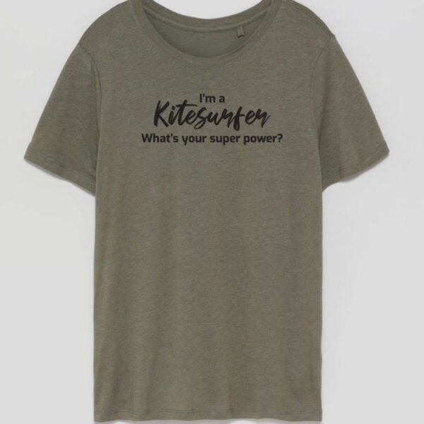 T-shirt "I'm a Kitesurfer, what's your Super Power?"